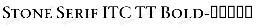 Stone Serif ITC TT Bold字体转换